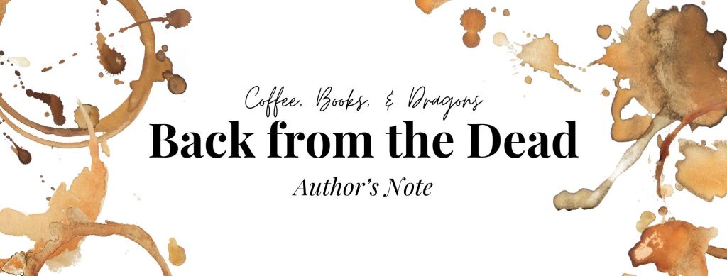 Back from the Dead | Author’s&nbsp;Note